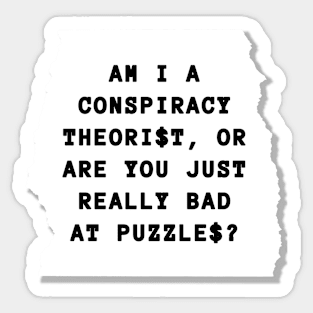 Conspiracy Theorist Sticker